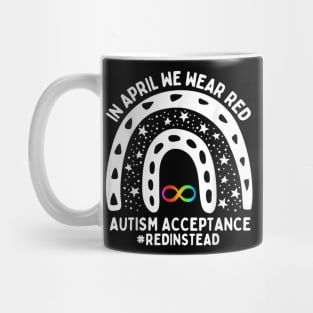 In April We Wear Red Autism Awareness Acceptance Red Instead Mug